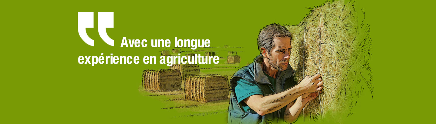 Avec une longue expérience en agriculture