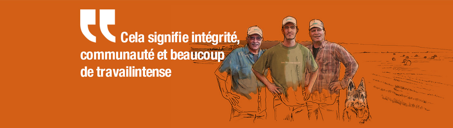 Cela signifie intégrité, communauté et beaucoup de travailintense